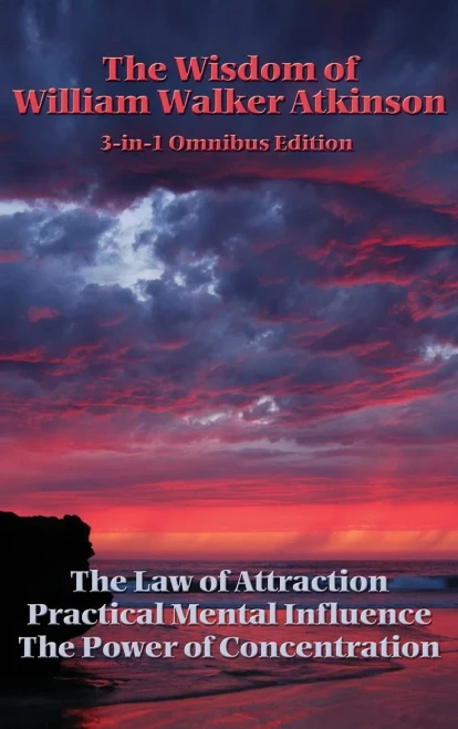 The Wisdom Of William Walker Atkinson