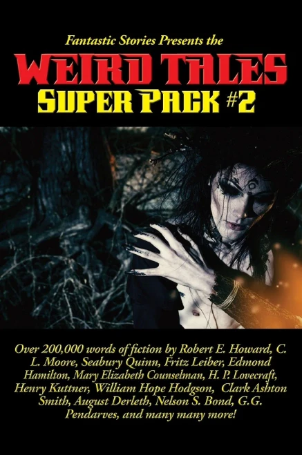 Fantastic Stories Presents The Weird Tales Super Pack #2 (22) (Positronic Super Pack)