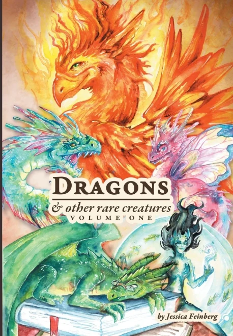 Dragons & Other Rare Creatures Volume 1 (1) (Dragons And Other Rare Creatures)