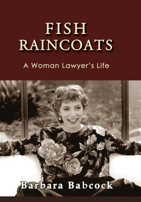 Fish Raincoats: A Woman Lawyer'S Life (20) (Journeys & Memoirs)