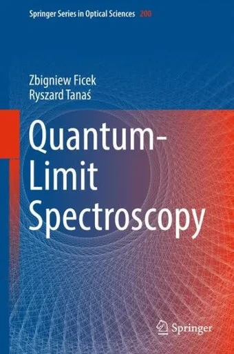 Quantum-Limit Spectroscopy (Springer Series In Optical Sciences, 200)