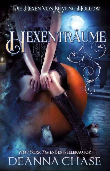 Hexenträume (Die Hexen Von Keating Hollow) (German Edition)