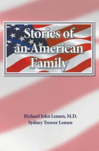 Stories Of An American Family: A 300 Year History Of The Lemem/Lemmon Family