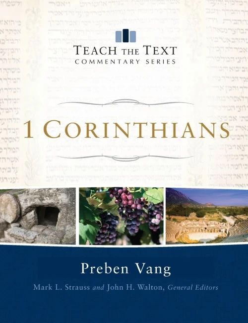1 Corinthians (Teach The Text Commentary Series)