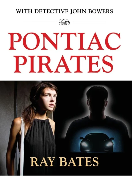 Pontiac Pirates - With Detective John Bowers