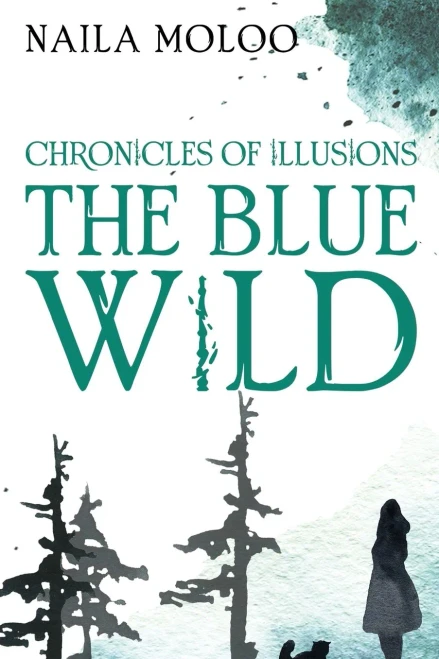 Chronicles of Illusions: The Blue Wild