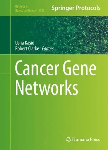 Cancer Gene Networks (Methods In Molecular Biology, 1513)