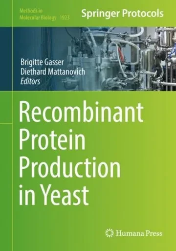 Recombinant Protein Production In Yeast (Methods In Molecular Biology, 1923)