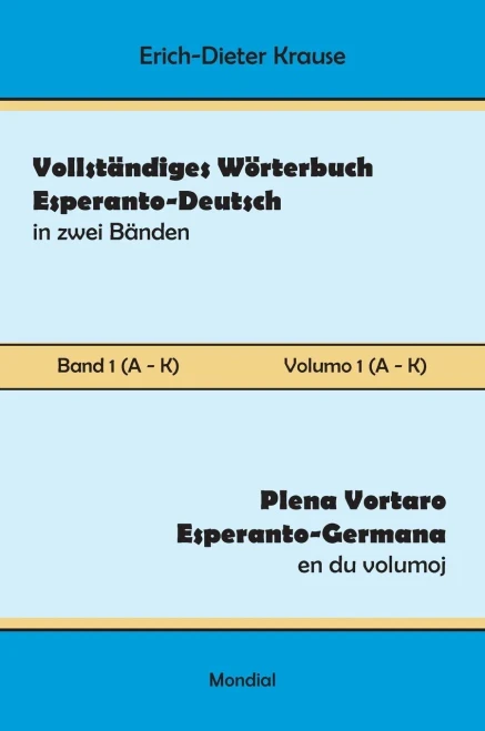 Vollstandiges Wörterbuch Esperanto-Deutsch In Zwei Banden, Band 1 (A - K) (German Edition)