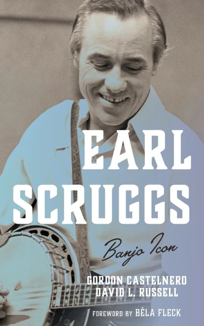 Earl Scruggs: Banjo Icon (Roots Of American Music: Folk, Americana, Blues, And Country)