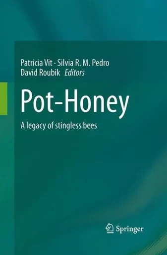 Pot-Honey: A Legacy Of Stingless Bees