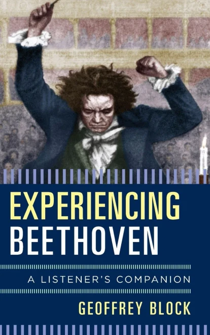 Experiencing Beethoven: A Listener'S Companion