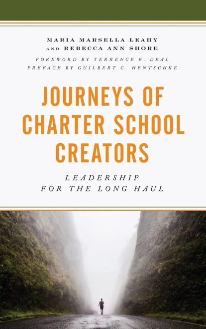 Journeys Of Charter School Creators: Leadership For The Long Haul