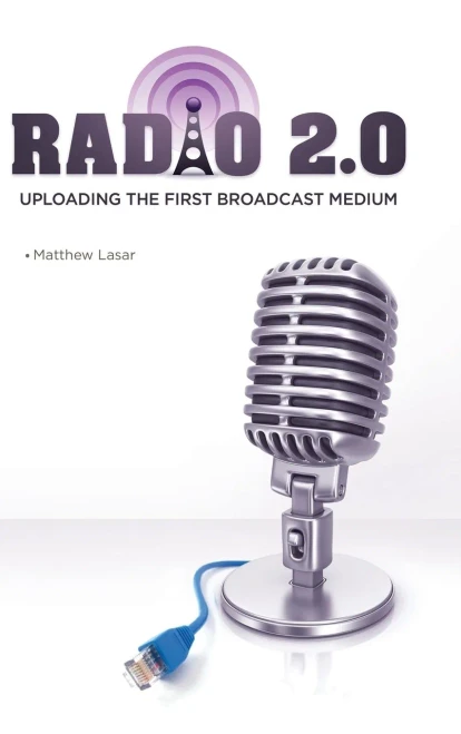 Radio 2.0: Uploading The First Broadcast Medium