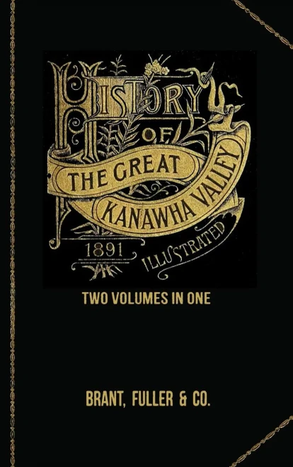 History Of The Great Kanawha Valley. Two Volumes In One