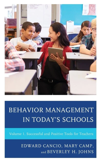 Behavior Management In TodayS Schools: Successful And Positive Tools For Teachers (Volume 1)