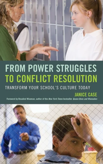 From Power Struggles To Conflict Resolution: Transform Your School'S Culture Today