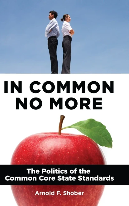 In Common No More: The Politics Of The Common Core State Standards