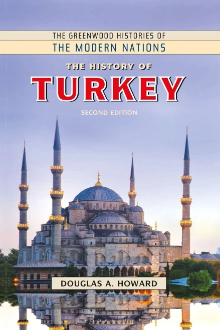 The History Of Turkey (The Greenwood Histories Of The Modern Nations)