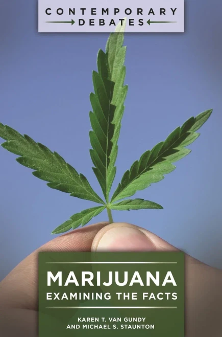 Marijuana: Examining The Facts (Contemporary Debates)