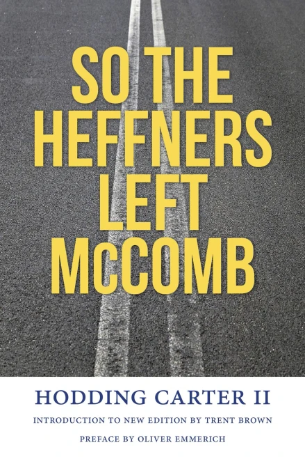 So The Heffners Left Mccomb (Civil Rights In Mississippi Series)