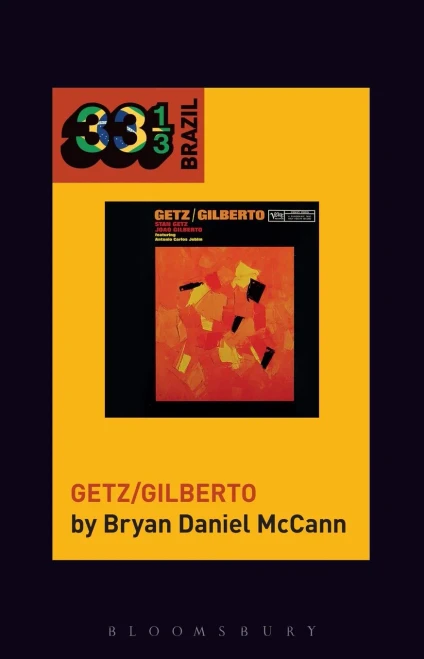João Gilberto And Stan Getz'S Getz/Gilberto (33 1/3 Brazil)