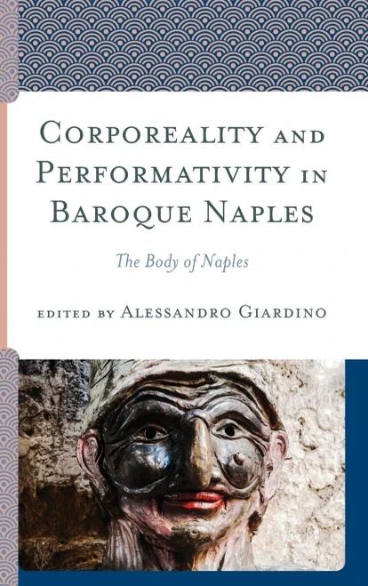 Corporeality And Performativity In Baroque Naples: The Body Of Naples