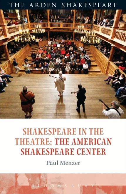 Shakespeare In The Theatre: The American Shakespeare Center