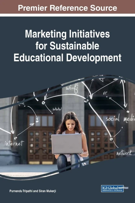 Marketing Initiatives For Sustainable Educational Development (Advances In Educational Marketing, Administration, And Leadership)