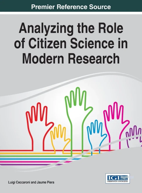 Analyzing The Role Of Citizen Science In Modern Research (Advances In Knowledge Acquisition, Transfer, And Management)