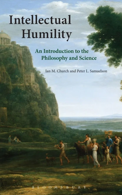 Intellectual Humility: An Introduction To The Philosophy And Science