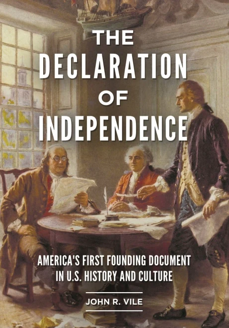 The Declaration Of Independence: America'S First Founding Document In U.S. History And Culture