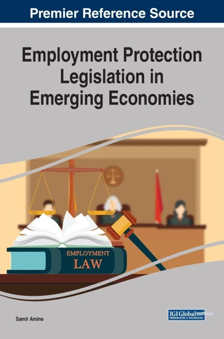 Employment Protection Legislation In Emerging Economies (Advances In Finance, Accounting, And Economics)