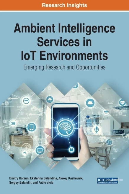 Ambient Intelligence Services In Iot Environments: Emerging Research And Opportunities (Advances In Wireless Technologies And Telecommunication)