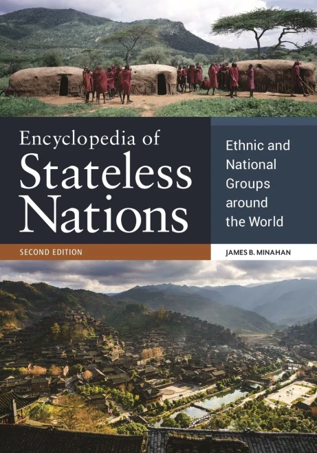 Encyclopedia Of Stateless Nations: Ethnic And National Groups Around The World