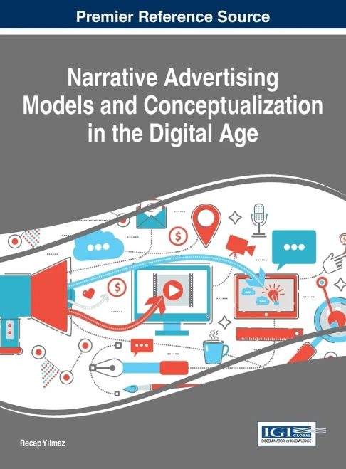 Narrative Advertising Models And Conceptualization In The Digital Age (Advances In Marketing, Customer Relationship Management, And Services)