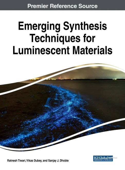 Emerging Synthesis Techniques For Luminescent Materials (Advances In Chemical And Materials Engineering)