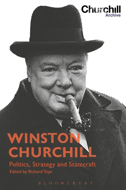 Winston Churchill: Politics, Strategy And Statecraft
