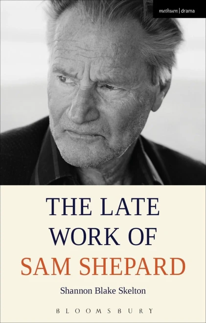 The Late Work Of Sam Shepard