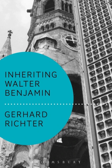 Inheriting Walter Benjamin (Walter Benjamin Studies)
