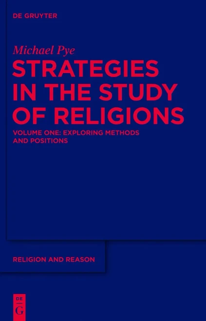 Exploring Methods And Positions (Religion And Reason, 51)