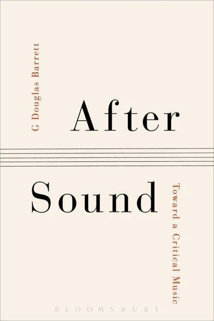 After Sound: Toward A Critical Music