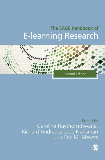 The Sage Handbook Of E-Learning Research, 2E