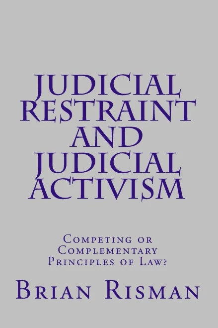 Judicial Restraint And Judicial Activism