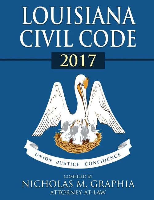 Louisiana Civil Code 2017 (Codes Of Louisiana)