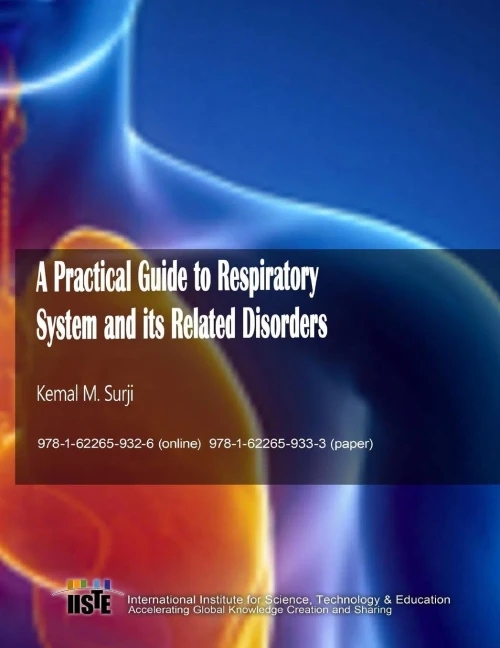 A Practical Guide To Respiratory System And Its Related Disorders