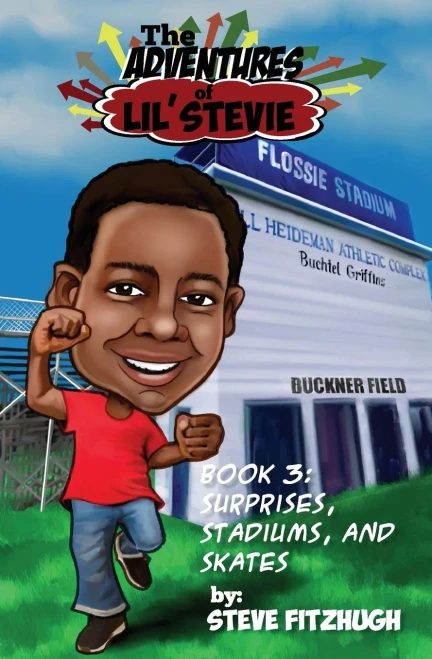 The Adventures of Lil' Stevie Book 3: Surprises, Stadiums, and Skates