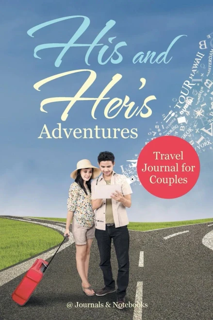His And Her'S Adventures - Travel Journal For Couples