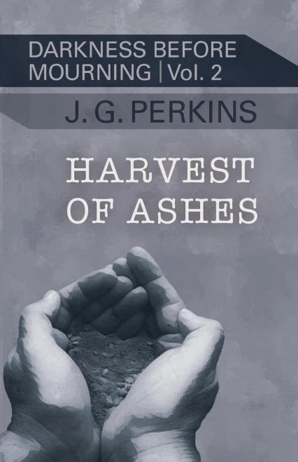 Harvest Of Ashes (Darkness Before Mourning)
