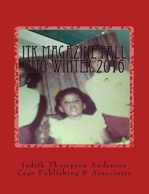 Itk Magazine Fall Into Winter 2016: Cago Publishngs